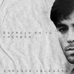 Enrique Iglesias - Espacio en Tu Corazon